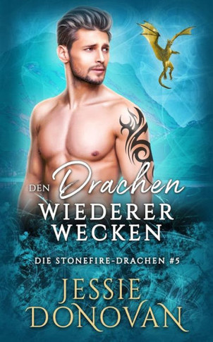 Den Drachen Wiedererwecken (Die Stonefire-Drachen) (German Edition) - 9781944776800
