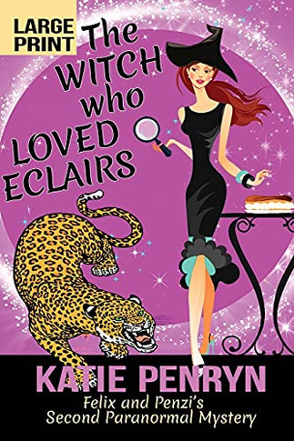 The Witch Who Loved Eclairs: Felix And Penzi's Second Paranormal Mystery - 9782901556336