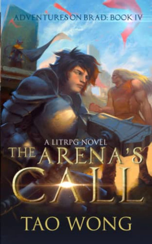 The Arena's Call : Book 4 of the Adventures on Brad