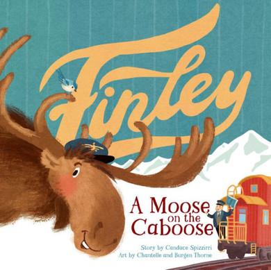 Finley: A Moose On The Caboose - 9781957655031