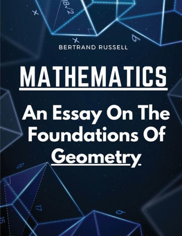 Mathematics: An Essay On The Foundations Of Geometry - 9781805477518