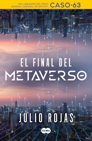 El Final Del Metaverso / The End Of The Metaverse (Spanish Edition) - 9786073823098