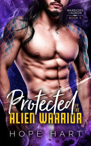 Protected By The Alien Warrior: A Sci Fi Alien Romance (Warriors Of Agron)