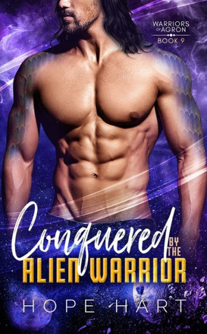 Conquered By The Alien Warrior: A Sci Fi Alien Romance (Warriors Of Agron)