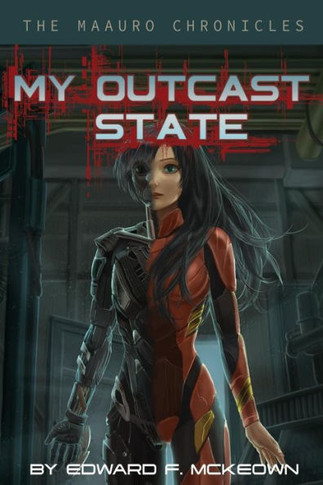 My Outcast State (The Maauro Chronicles)
