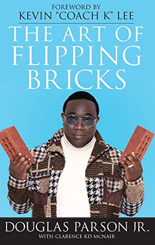 The Art Of Flipping Bricks - 9781954609259