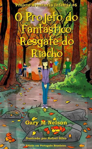 O Projeto Do Fant?stico Resgate Do Riacho: Edi??o Em Portugu?s Brasileiro (Portuguese Edition)