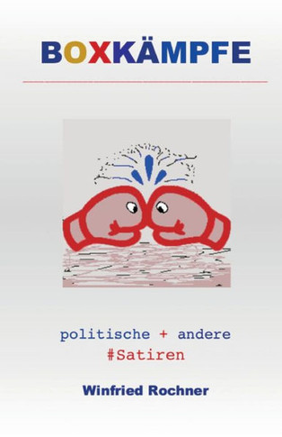 Boxkampfe: Politische + Andere #Satiren (German Edition)