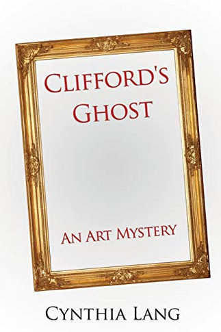 Clifford's Ghost: An Art Mystery
