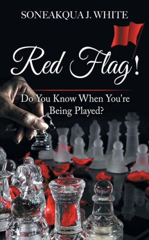 Red Flag! : Do You Know When You'Re Being Played? - 9781732209435