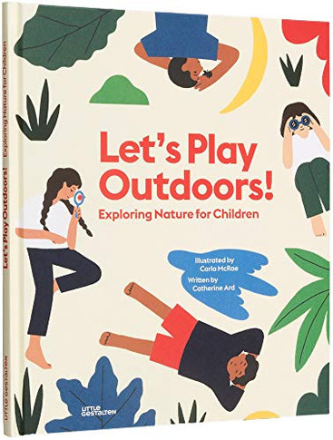 Let???s Play Outdoors!: Exploring Nature for Children