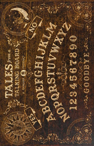 Tales From A Talking Board