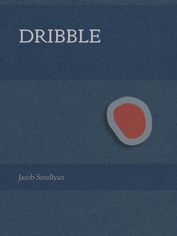Dribble: A Poem - 9781952386640