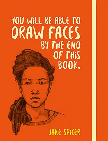You Will be able to draw faces by the end of this book