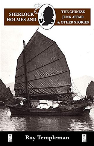Sherlock Holmes and the Chinese Junk Affair and other stories (Adventures of Sherlock Holmes)