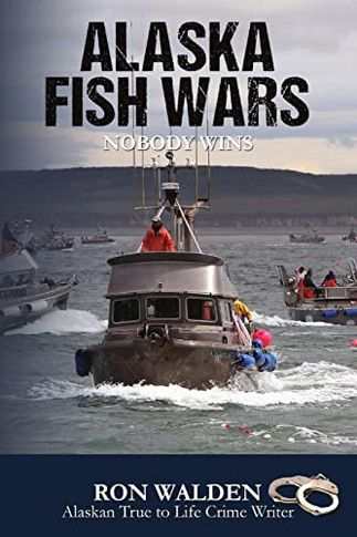 Alaska Fish Wars: Nobody Wins