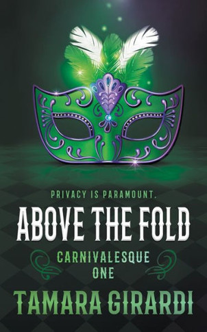 Above The Fold: A Ya Contemporary Novel (Carnivalesque) - 9781953944856