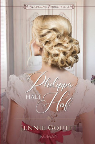 Philippa H?lt Hof (Clavering Chroniken) (German Edition) - 9782958712631
