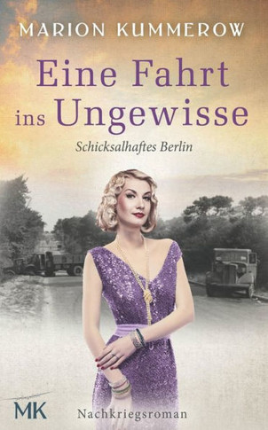 Eine Fahrt Ins Ungewisse: Spannende Flucht Durch Die Sowjetisch Besetzte Zone (Schicksalhaftes Berlin) (German Edition)