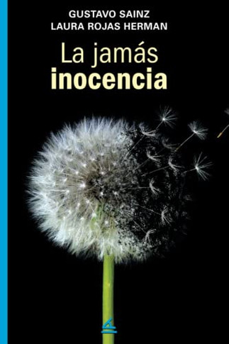 La Jam?s Inocencia (El Derecho A La Pereza) (Spanish Edition)