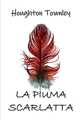 La Piuma Scarlatta: The Scarlet Feather, Italian edition