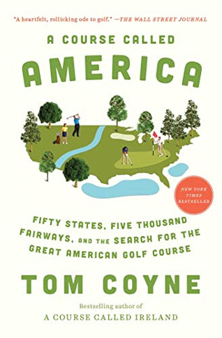 A Course Called America : Fifty States, Five Thousand furways, and the Search Fur the Great Amerion Golf Course - 9781982128067