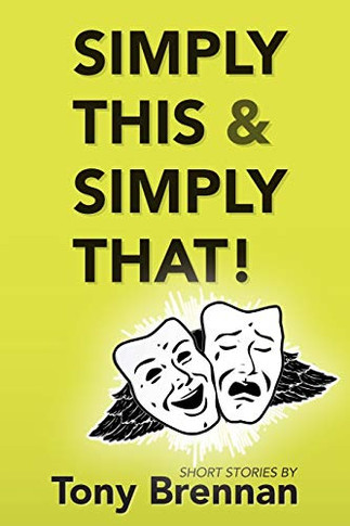 Simply This & Simply That! : Short Stories
