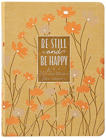 Be Still And Be Happy: 365 Devotions Fur Women - 9781424565061