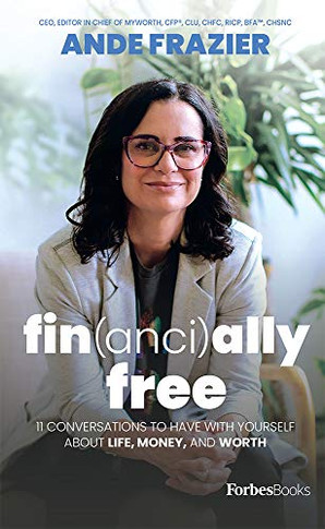 Fanally Free: 11 Conveations Toave With Yourselabout Life, Moneyand Worth