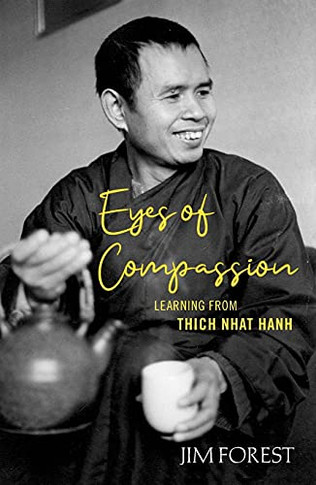 Eyes Of Compassion: Living With Thich Nhat Hanh
