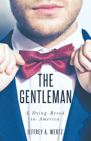 The Gentleman: A Dying Breed In America