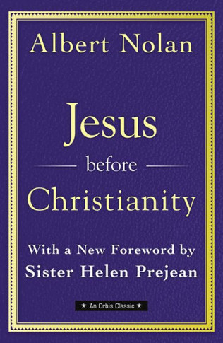 Jesus Before Christianity: With A New Foreword By Sr. Helen Prejean