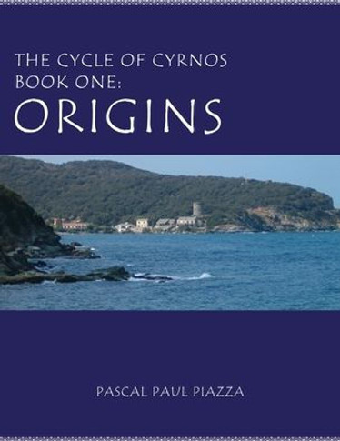 The Cycle Of Cyrnos Book One: Origins - 9781958004821