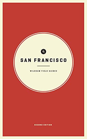 Wildsam Field Guides: San Francisco: Second Edition (Wildsam City Guides)