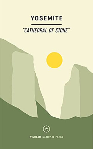 Wildsam Field Guides: Yosemite (Wildsam National Parks)