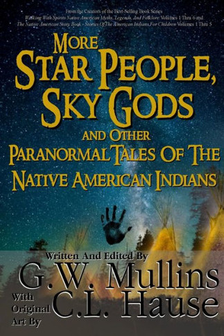 More Star People, Sky Gods And Other Paranormal Tales Of The Native American Indians (2) - 9781647133375