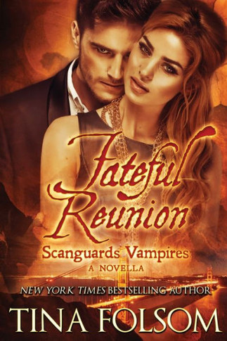 Fateful Reunion (Scanguards Vampires #11 1/2) (With Bonus Novella: Mortal Wish)