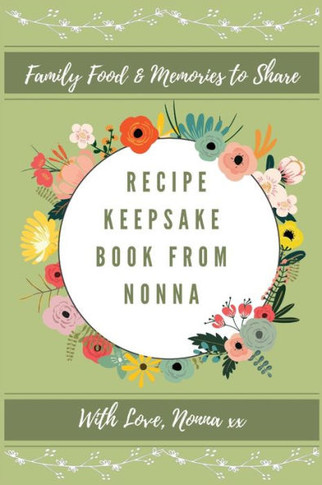 Recipe Keepsake Book From Nonna: Family Food Memories to Share - Hardcover - 9781922568427
