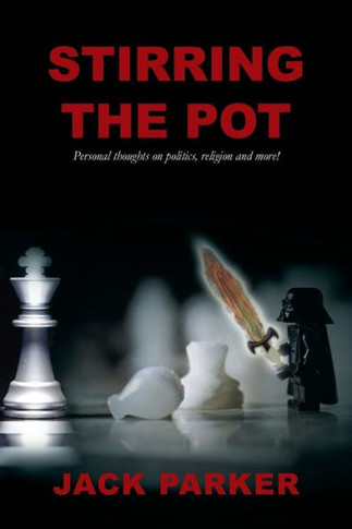Stirring The Pot - Personal Thoughts On Politics, Religion And More!