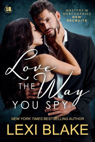 Love The Way You Spy (Masters And Mercenaries: New Recruits)