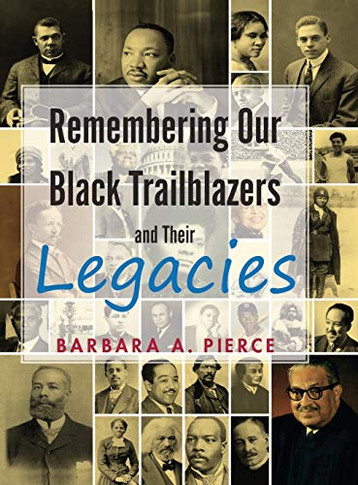 Remembering Our Black Trailblazers and their legacies - Hardcover
