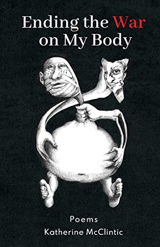 Ending The War On My Body: Poems