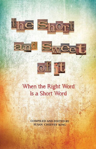 The Short And Sweet Of It: When The Right Word Is A Short Word (3)