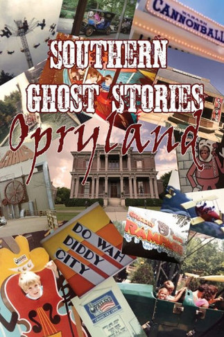 Southern Ghost Stories: Opryland