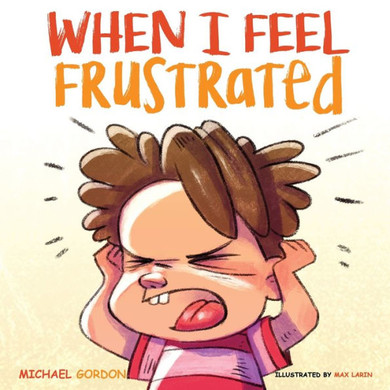 When I Feel Frustrated - 9781961069022