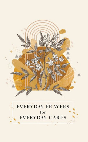 Everyday Prayers For Everyday Cares - 9781970103922