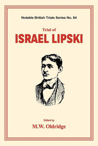 Trial Of Israel Lipski : (Notable British Trials)