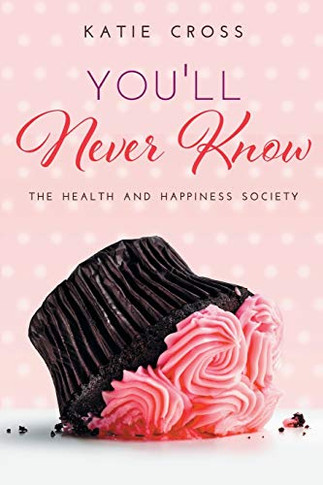 You'Ll Never Know (Health And Happiness Society)