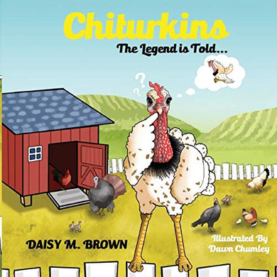 Chiturkins: The Legend Is Told...