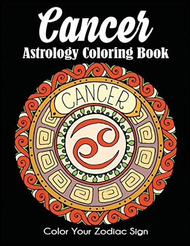 Cancer Astrology Coloring Book: Color Your Zodiac Sign